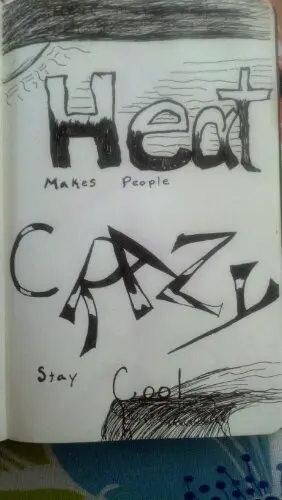 heat doodle, heat makes people crazy