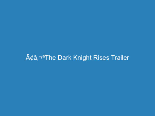 Ã¢â‚¬ªThe Dark Knight Rises Trailer