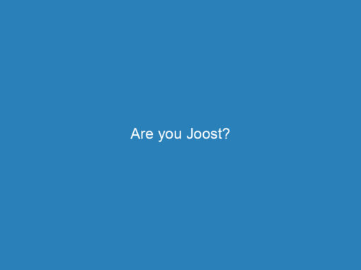 Are you Joost?