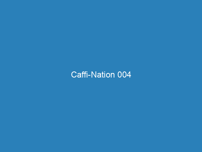 Caffi-Nation 004