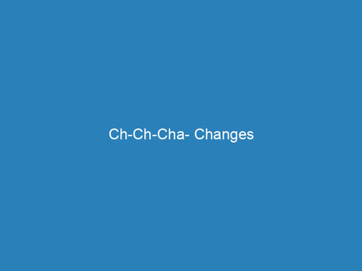 Ch-Ch-Cha- Changes