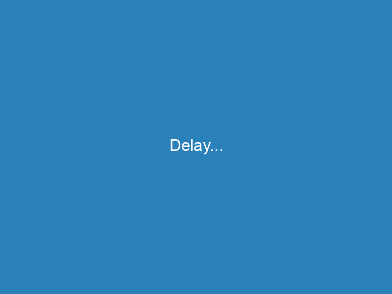 Delay…