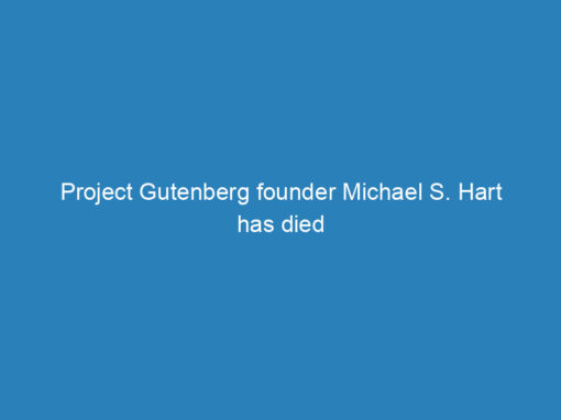 Project Gutenberg founder Michael S. Hart has died