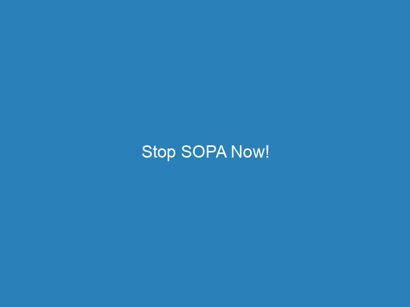 Stop SOPA Now!