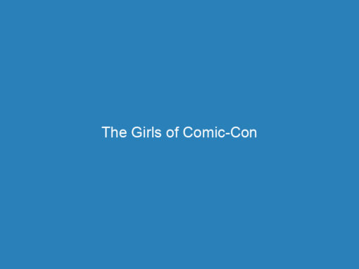 The Girls of Comic-Con