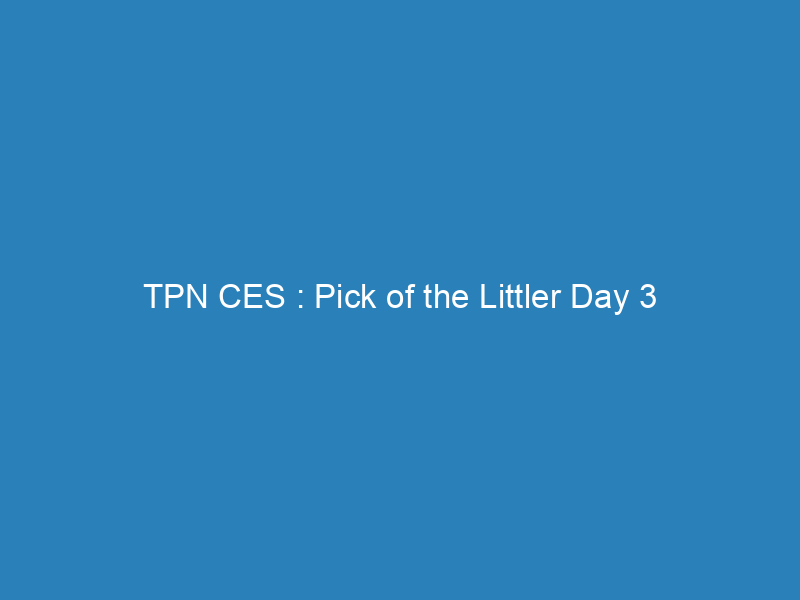 TPN CES : Pick of the Littler Day 3