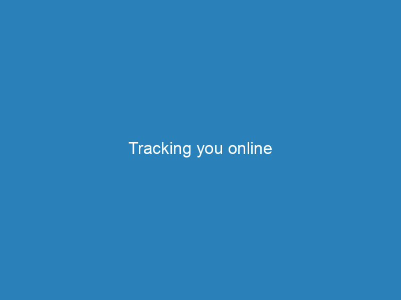 Tracking you online
